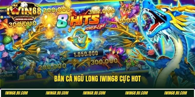 Bắn cá Ngũ Long Iwin68 - Game săn mồi hot