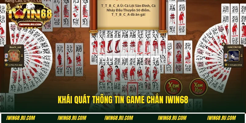 Các thông tin khái quát về Chắn Iwin68