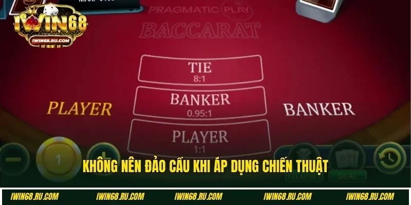 Không nên thực hiện đảo cầu trong chiến thuật soi cầu baccarat