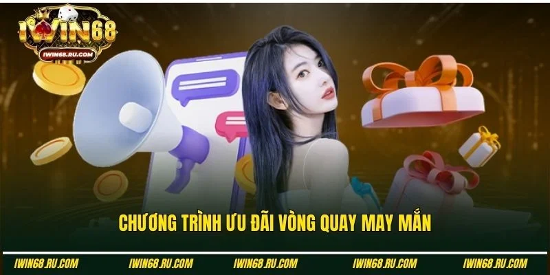 Khuyến mãi Iwin68 và vòng quay may mắn