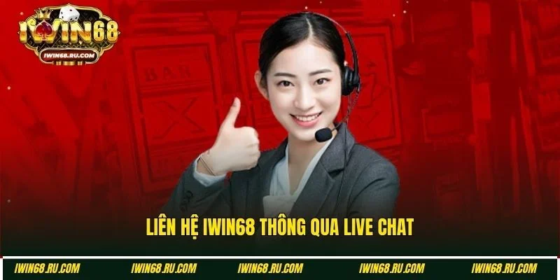 Liên hệ Iwin68 live chat