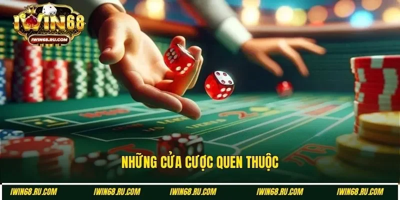 Một vài cửa cược quen thuộc