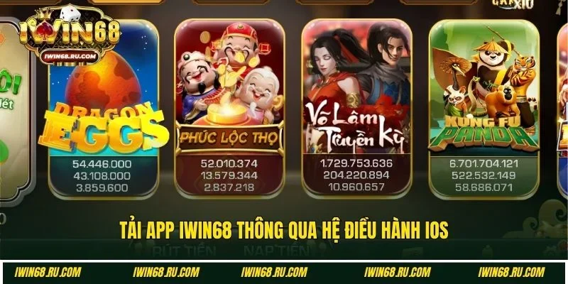 Tải ứng dụng Iwin68 dễ hiểu cho IOS