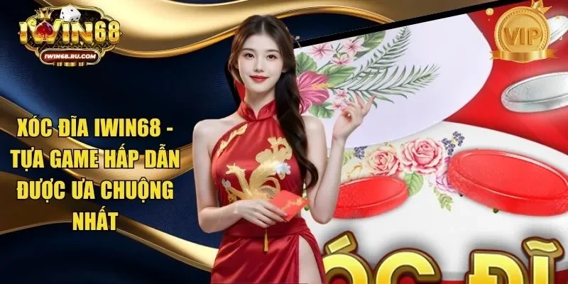 Xóc đĩa Iwin68
